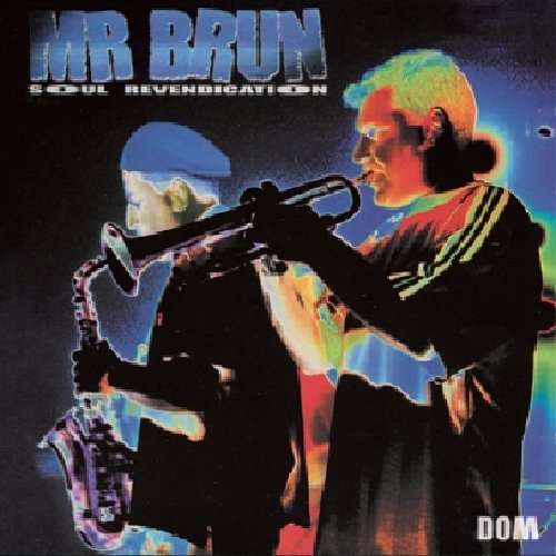 Cover for Mr Brun · Mr. Brun - Soul Revendication (CD) (2023)