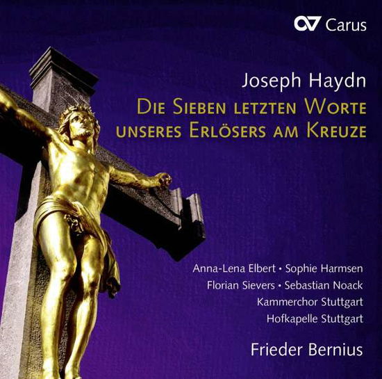 Seven Last Words of Our Saviour on the Cross, Hob. - Franz Joseph Haydn - Musiikki - CARUS - 4009350835207 - perjantai 1. huhtikuuta 2022