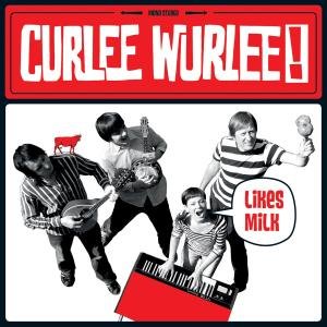 Cover for Curlee Wurlee · Curlee Wurlee Likes Milk (LP) (2011)