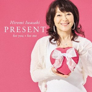 Cover for Hiromi Iwasaki · Present for You*for Me (CD) [Japan Import edition] (2018)