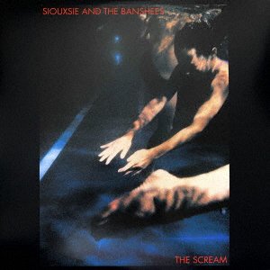 Cover for Siouxsie &amp; the Banshees · Scream (CD) [Japan Import edition] (2021)