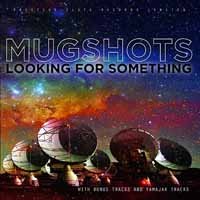 Cover for Mugshots · Looking For Something (CD) (2018)