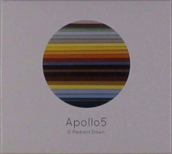 Cover for Apollo5 · O Radiant Dawn (CD) (2019)