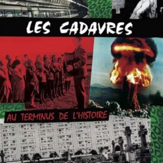 Au Terminus De L Histoire - Les Cadavres - Music - ARCHIVES DE LA ZONE MONDIALE - 5400863047207 - February 10, 2023