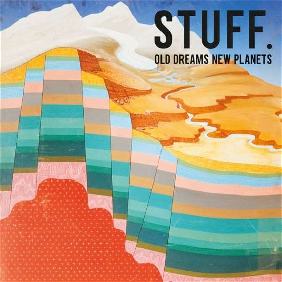 Old Dreams New Planets - Stuff. - Musiikki - SDBAN - 5414165083207 - torstai 1. marraskuuta 2018