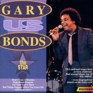 The Gary U.S. Bonds - star - Gary"US" Bonds - Musiikki -  - 5708574362207 - 2015