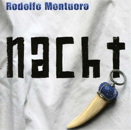 Cover for Rodolfo Montuoro · Nacht (CD) (2010)