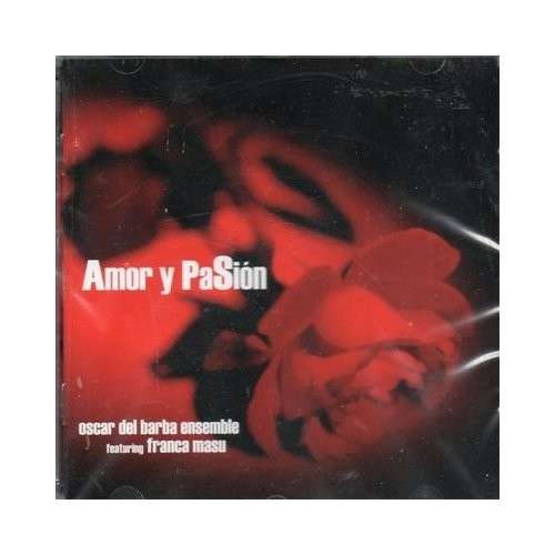 Cover for Oscar Del Barba · Amor Y Pasion (CD) (2012)