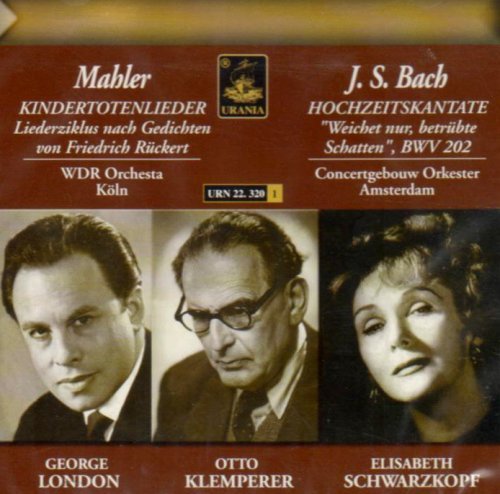 Hochzeitskantate / Kindertotenlieder - Bach / Mahler / Schwarzkopf / Schey / London - Musik - URA - 8025726223207 - 29. maj 2007