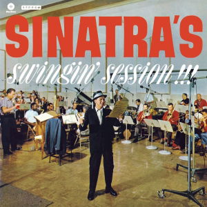 Sinatras Swingin Session! - Frank Sinatra - Muziek - WAXTIME - 8436542010207 - 26 maart 2012