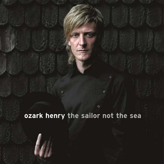 Cover for Henry Ozark · Sailor Not the Sea (LP) (2017)