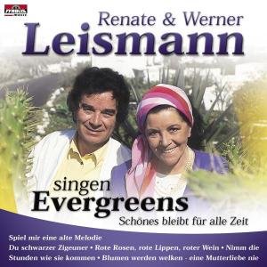 Cover for Leismann Renate &amp; Werner · Singen Evergreens-schönes Bleibt F. Alle Ze (CD) (2003)
