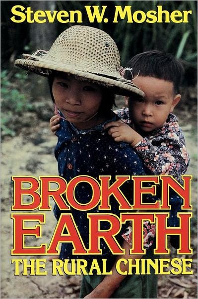 Broken Earth - Steven W. Mosher - Kirjat - Free Press - 9780029217207 - keskiviikko 19. syyskuuta 1984
