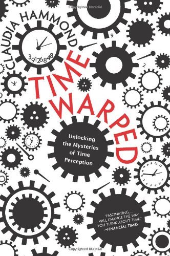 Cover for Claudia Hammond · Time Warped: Unlocking the Mysteries of Time Perception (Pocketbok) [Reprint edition] (2018)