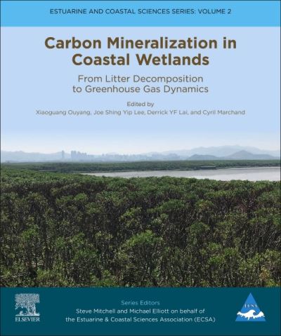 Cover for Xiaoguang Ouyang · Carbon Mineralization in Coastal Wetlands: From Litter Decomposition to Greenhouse Gas Dynamics - Estuarine and Coastal Sciences Series (Paperback Book) (2022)