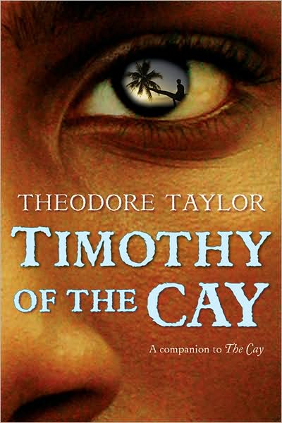 Cover for Theodore Taylor · Timothy of the Cay (Paperback Book) [New edition] (2007)