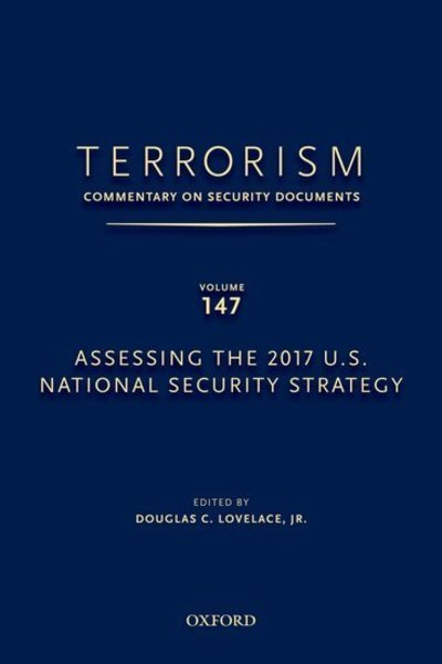 Cover for Terrorism: Commentary on Security Documents Volume 147: Assessing the 2017 U.S. National Security Strategy - Terrorism:Commentary on Security Documen (Hardcover bog) (2018)