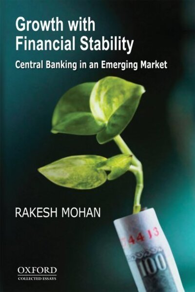 Cover for Mohan, Rakesh (, Professor in the Practice of International Economics and Finance, Yale School of Management) · Growth with Financial Stability: Central Banking in an Emerging Market (Hardcover Book) (2011)
