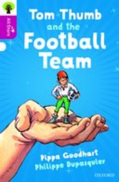 Cover for Goodhart · Oxford Reading Tree All Stars: Oxford Level 10 Tom Thumb and the Football Team: Level 10 - Oxford Reading Tree All Stars (Pocketbok) (2016)