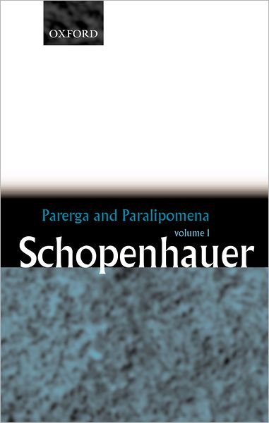 Cover for Arthur Schopenhauer · Parerga and Paralipomena: Volume 1: Six Long Philosophical Essays - Parerga and Paralipomena (Paperback Book) (2000)