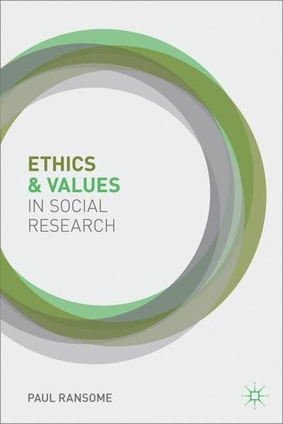 Cover for Paul Ransome · Ethics and Values in Social Research (Inbunden Bok) (2013)