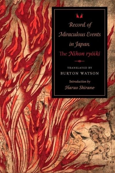 Cover for Burton Watson · Record of Miraculous Events in Japan: The Nihon ryoiki - Translations from the Asian Classics (Gebundenes Buch) (2013)