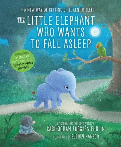 Cover for Carl-Johan Forssen Ehrlin · The Little Elephant Who Wants to Fall Asleep: A New Way of Getting Children to Sleep (Paperback Book) (2016)