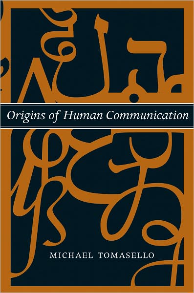 Cover for Tomasello, Michael (Duke University) · Origins of Human Communication - Jean Nicod Lectures (Paperback Bog) (2010)