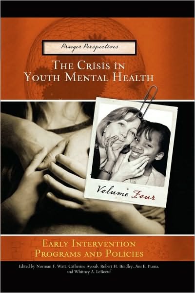 Cover for Hiram E. Fitzgerald · The Crisis in Youth Mental Health: Volume 4 Early Intervention Programs and Policies (Taschenbuch) (2006)