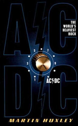 Cover for Martin Huxley · Ac/dc: the World's Heaviest Rock (Paperback Book) (2003)