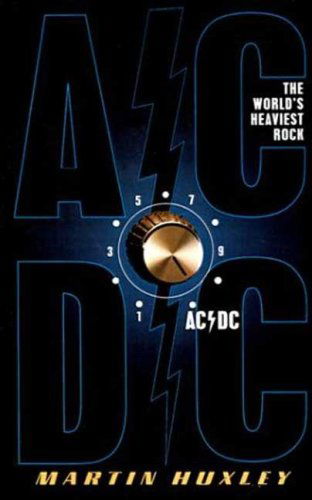 Cover for Martin Huxley · Ac/dc: the World's Heaviest Rock (Taschenbuch) (2003)