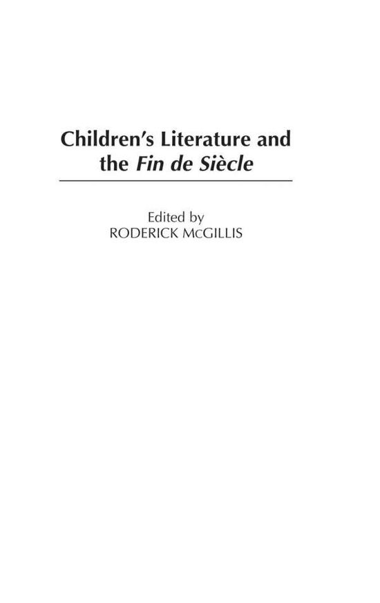 Cover for Roderick McGillis · Children's Literature and the Fin de Siecle (Hardcover Book) (2003)