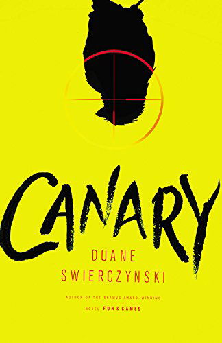 Cover for Duane Swierczynski · Canary (Inbunden Bok) (2015)