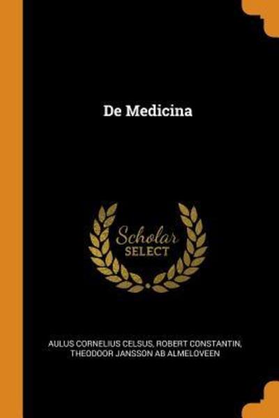 Cover for Aulus Cornelius Celsus · De Medicina (Paperback Book) (2018)