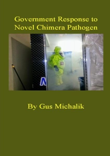 Cover for Gus Michalik · Government Response to Novel Chimera Pathogen (Paperback Book) (2018)