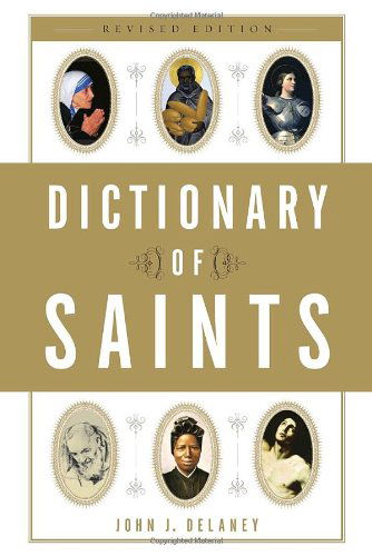 Cover for John J. Delaney · Dictionary of Saints (Paperback Book) [Revised edition] (2005)