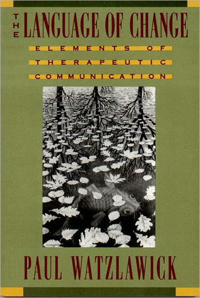 Cover for Paul Watzlawick · The Language of Change: Elements of Therapeutic Communication (Pocketbok) (1993)