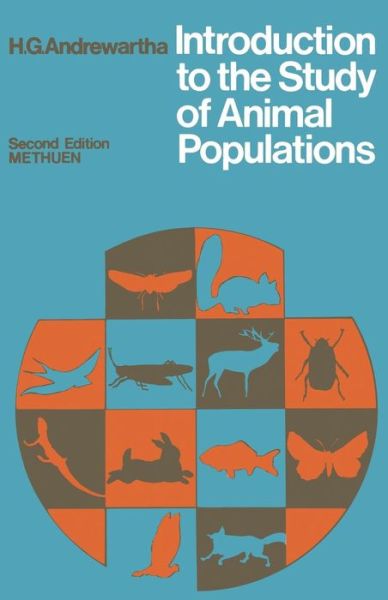 Introduction to the Study of Animal Populations: 2. edition. Reprintedition - H.G.. Andrewartha - Books - Chapman and Hall - 9780412110207 - November 26, 1970