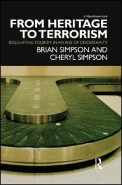 Cover for Brian Simpson · From Heritage to Terrorism: Regulating Tourism in an Age of Uncertainty (Pocketbok) (2013)