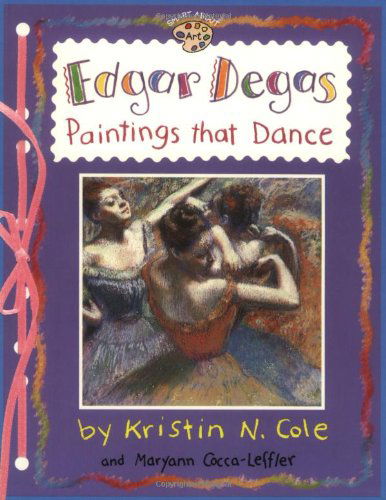 Edgar Degas:Paintings That Dance (Om) - Maryann Cocca-Leffler - Książki - Penguin Putnam Inc - 9780448425207 - 1 października 2001