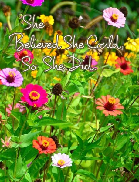 Cover for June Bug Journals · She Believed She Could, So She Did: Inspirational Quote, Beautiful Summer Flowers Notebook, Journal (Hardcover Book) (2019)