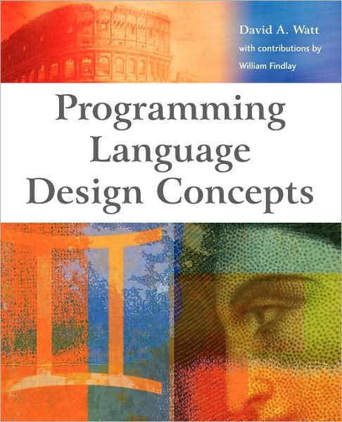 Cover for Watt, David A. (University of Glasgow) · Programming Language Design Concepts (Paperback Book) (2004)