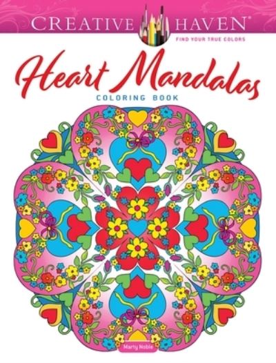 Cover for Marty Noble · Creative Haven Heart Mandalas Coloring Book - Creative Haven (Paperback Bog) (2022)