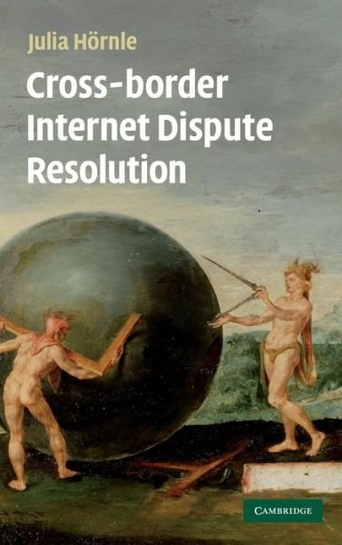 Hoernle, Julia (Queen Mary University of London) · Cross-border Internet Dispute Resolution (Hardcover bog) (2009)