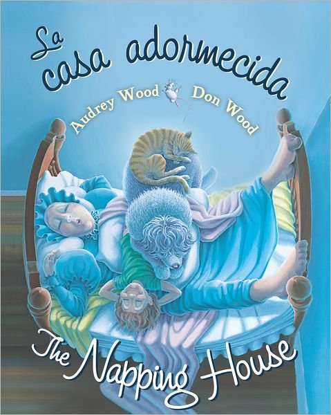 Cover for Audrey Wood · La Casa Adormecida / the Napping House (Tavlebog) [English And Spanish, Bilingual edition] (2012)