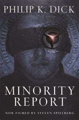 Cover for Philip K Dick · Minority Report (Pocketbok) [Film Tie-in edition] (2009)