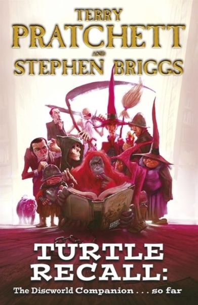 Turtle Recall: The Discworld Companion . . . So Far - Stephen Briggs - Böcker - Orion Publishing Co - 9780575091207 - 31 oktober 2013