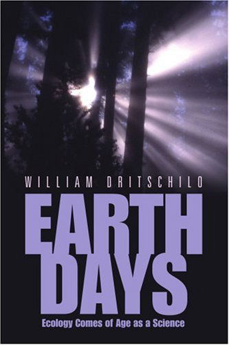 Cover for William Dritschilo · Earth Days: Ecology Comes of Age As a Science (Paperback Book) (2004)