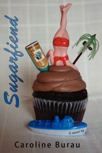 Cover for Caroline Burau · Sugarfiend (Paperback Book) (2012)