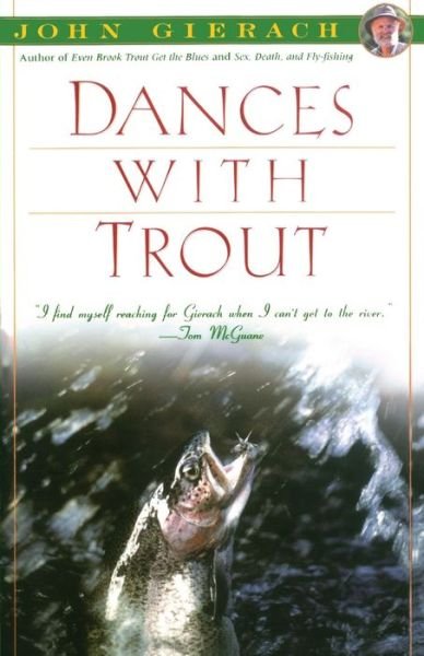Cover for John Gierach · Dances with Trout (Book) (1995)